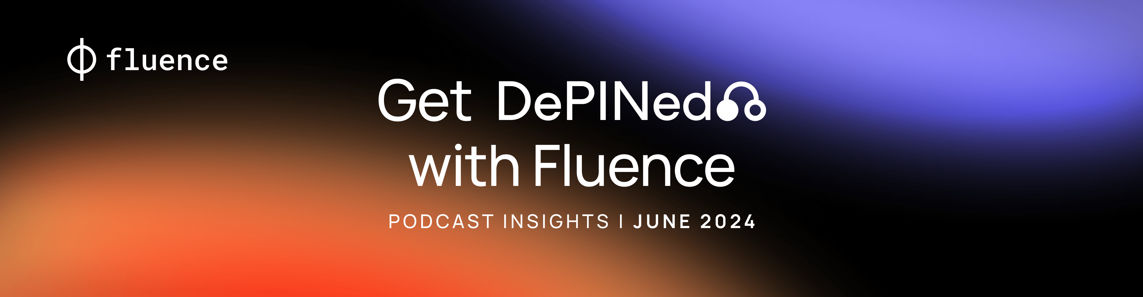 Get DePINed with Fluence: Hivemapper, Akash & WeatherXM