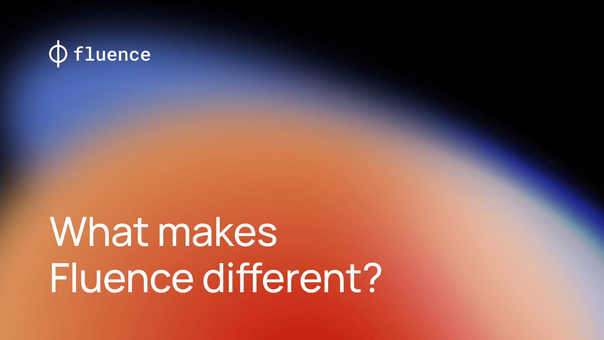 Go Cloudless: 6 Reasons to Build with Fluence