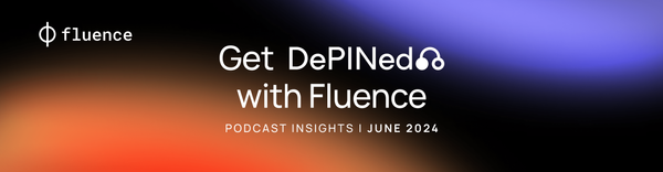 Get DePINed with Fluence: Hivemapper, Akash & WeatherXM