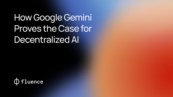 How Google Gemini Proves the Case for Decentralized AI